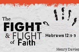 The Fight & Flight of Faith