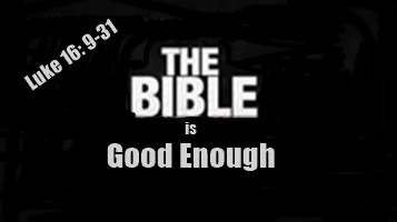 The Bible is Good Enough