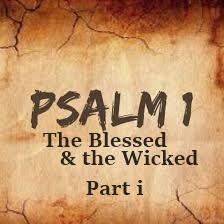 The Blessed and the Wicked – Part 1