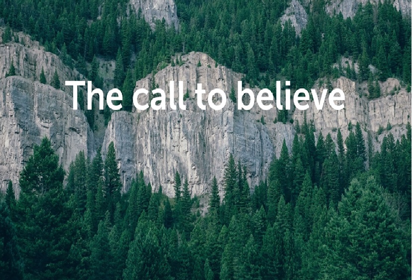 The Call to Believe