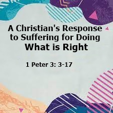 A Christian’s Response to Suffering for Doing What is Right