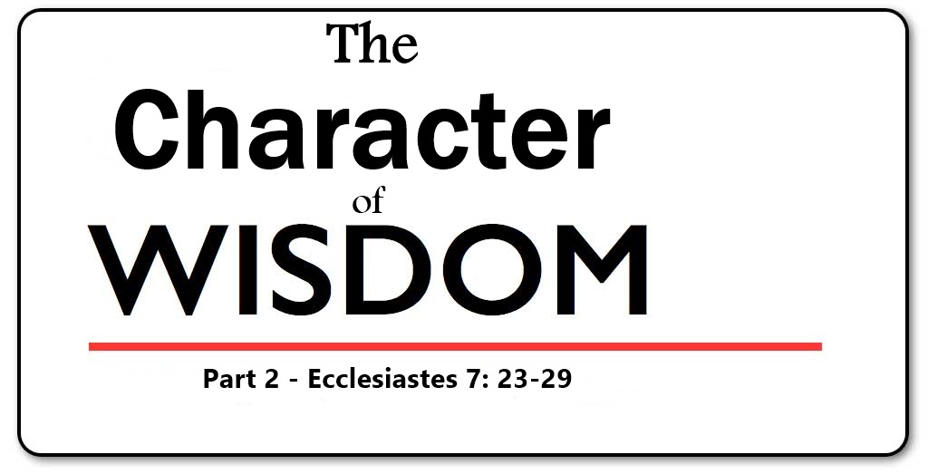 The Character of True Wisdom – Part 2