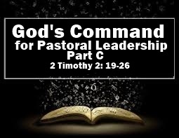 God’s command for pastoral leadership – Part C