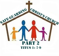 Safe-Guarding the Church – Part 2