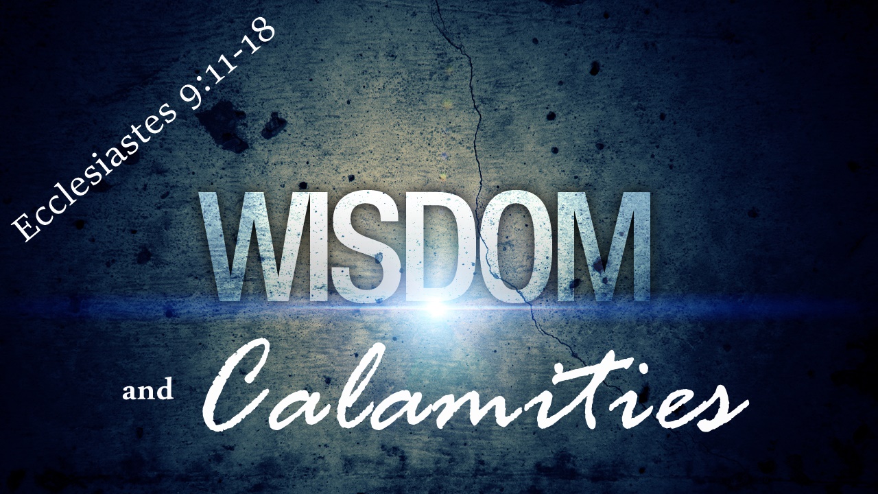 Wisdom & Calamities