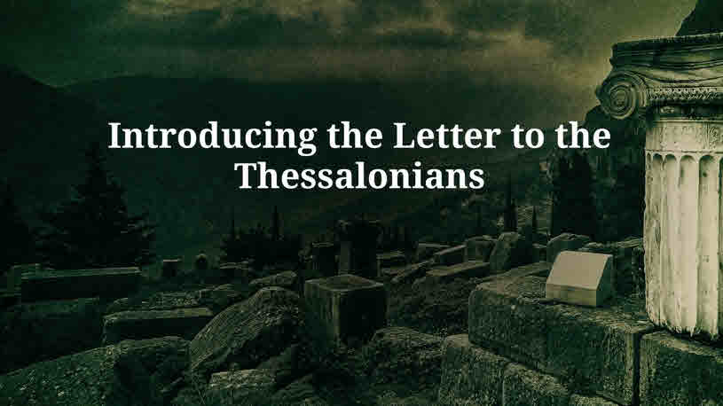 Introducing the Letter to the Thessalonians