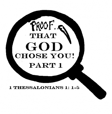 Proof That God Chose You – Part 1