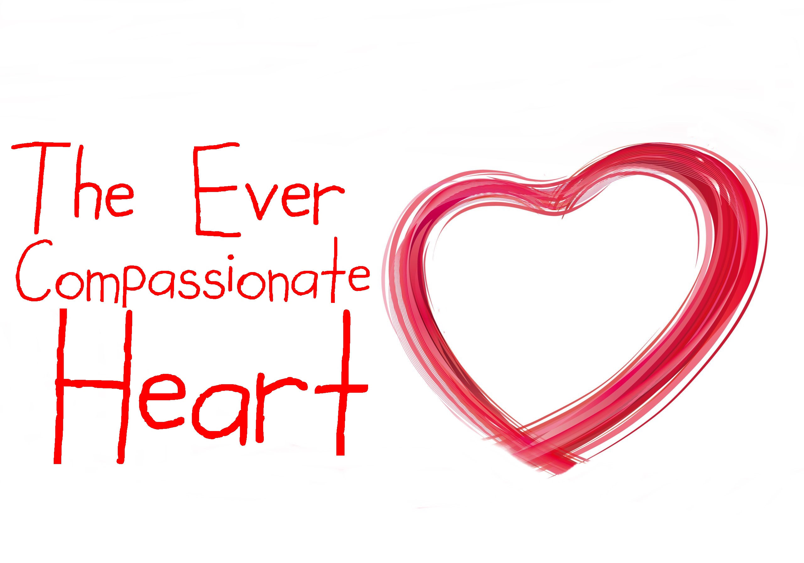 The Ever Compassionate Heart