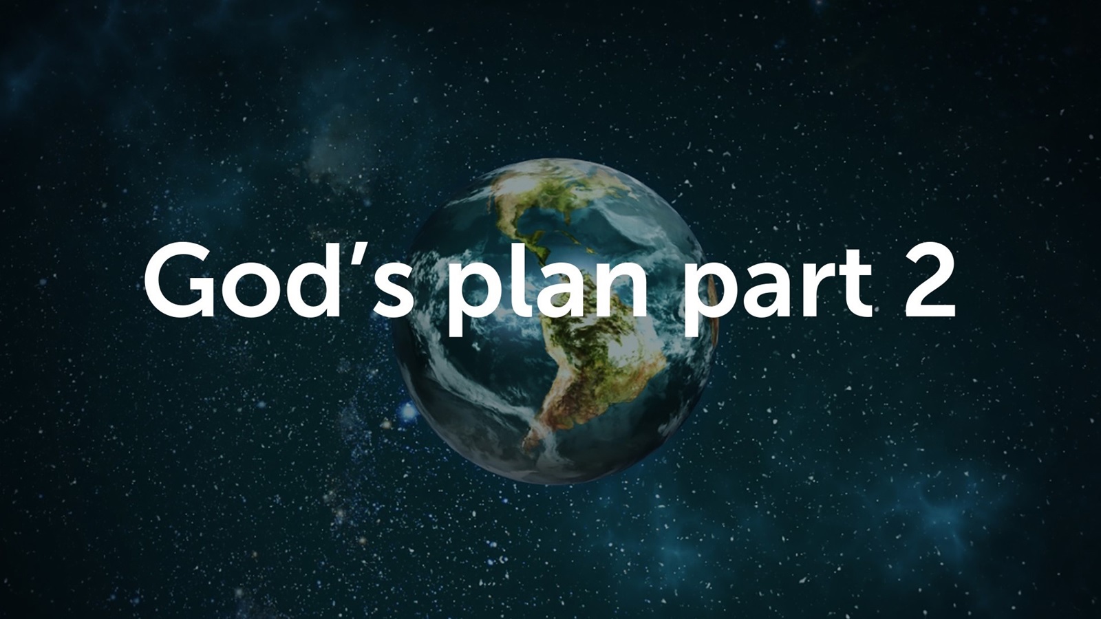 God’s Plan for Life – Part 2